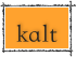 kalt
